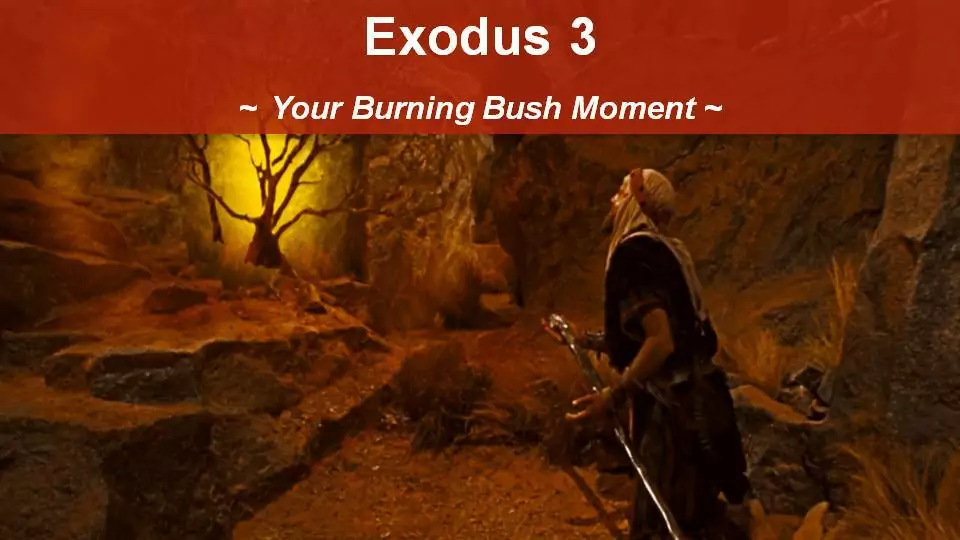 exodus-3-your-burning-bush-moment-with-george-sedota-living-water-church