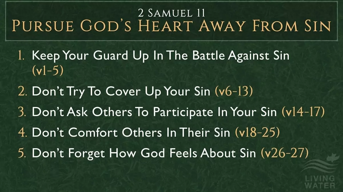 2 Samuel 11, Pursue God's Heart Away From Sin - Living Water Church