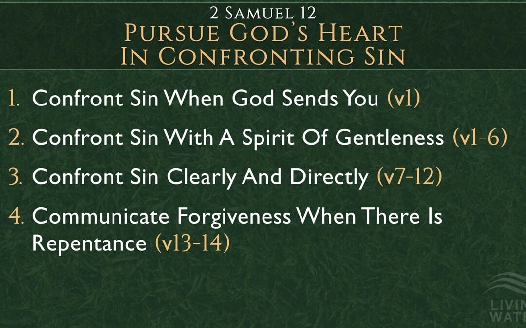 2 Samuel 12:1-14, Pursue God's Heart In Confronting Sin - Living Water ...